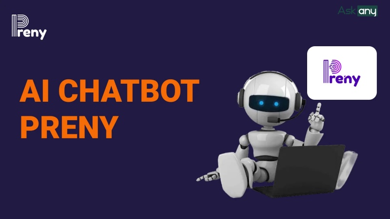 Nên chọn chatbot Preny hay Hana Chatbot?