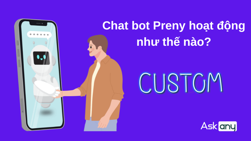 chatbot ai preny hoạt động như thế nào