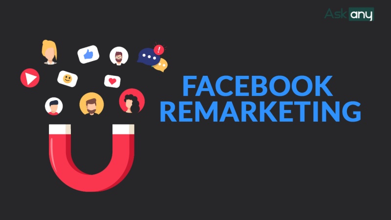 Tips tối ưu hóa chiến dịch Remarketing Facebook